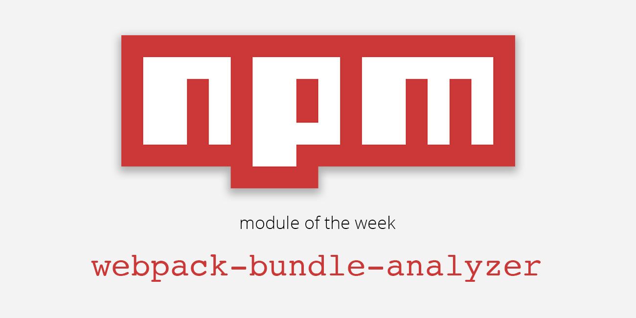 NPM module of the week: webpack-bundle-analyzer